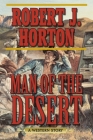 Man of the Desert: A Western Story Cover Image