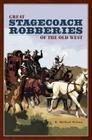 Great Stagecoach Robberies of the Old West Cover Image