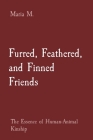 Furred, Feathered, and Finned Friends: The Essence of Human-Animal Kinship Cover Image