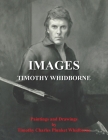 Images: Paintings and Drawings by Timothy Charles Plunket Whidborne By Timothy Charles Plunket Whidborne Cover Image