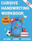 Cursive Handwriting Workbook for Teens: Cursive workbook for teens tweens & young By Sultana Publishing Cover Image