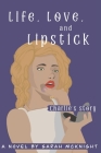 Life, Love, and Lipstick: Charlie's Story Cover Image