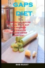 Gaps Diet: The Essencial Guide To Heal Your Gut And Prevent Autoimmune Disease Using Gaps Diet Cover Image