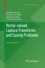 Vector-Valued Laplace Transforms and Cauchy Problems: Second Edition (Monographs in Mathematics #96) By Wolfgang Arendt, Charles J. K. Batty, Matthias Hieber Cover Image