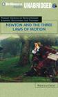 Newton and the Three Laws of Motion: Primary Resources for Revolutionary Scientific Discoveries and Theories Cover Image
