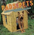 Pads for Pets: Fabulous Projects for Your Furry, Feathered, and Phibious Friends Cover Image