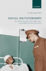 Social Dictatorships: The Political Economy of the Welfare State in the Middle East and North Africa By Ferdinand Eibl Cover Image