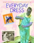Everyday Dress (Twentieth-Century Developments in Fashion and Costume) By Chris McNab, Jones New York (Introduction by) Cover Image
