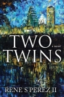 Two Twins By II Perez, Rene S. Cover Image