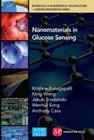 Nanomaterials in Glucose Sensing (Biomedical & Nanomedical Technologies: Concise Monographs) By Krishna Burugapalli, Ning Wang Cover Image
