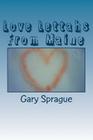 Love Lettahs From Maine By Gary Sprague Cover Image