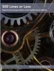 500 Lines or Less By Amy Brown, Michael Dibernardo Cover Image