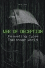 Web of Deception Unraveling Cyber Espionage World By Davis Truman Cover Image