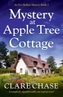 Mystery at Apple Tree Cottage: A completely unputdownable cozy mystery novel By Clare Chase Cover Image