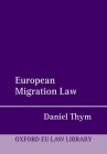 European Migration Law (Oxford European Union Law Library) Cover Image