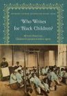 Who Writes for Black Children? : African American Children’s Literature before 1900 Cover Image