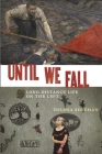 Until We Fall: Long Distance Life on the Left By Helena Sheehan Cover Image