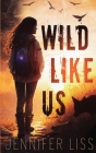 Wild Like Us Cover Image