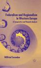 Federalism and Regionalism in Western Europe: A Comparative and Thematic Analysis By W. Swenden Cover Image