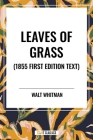 Leaves of Grass (1855 First Edition Text) By Walt Whitman Cover Image