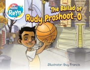 The Ballad of Rudy Proshoot-o By Reyn Guyer, Guy Francis (Illustrator) Cover Image