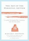 The Art of the Personal Letter: A Guide to Connecting Through the Written Word Cover Image