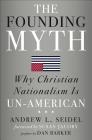 The Founding Myth: Why Christian Nationalism Is Un-American Cover Image