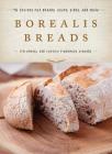 Borealis Breads: 75 Recipes for Breads, Soups, Sides, and More By Jim Amaral, Cynthia Finnemore Simonds Cover Image