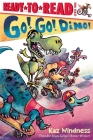 Go! Go! Dino!: Ready-to-Read Level 1 By Kaz Windness, Kaz Windness (Illustrator) Cover Image