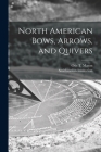 North American Bows, Arrows, and Quivers [microform] Cover Image