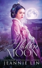 The Hidden Moon By Jeannie Lin Cover Image