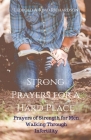 Strong Prayers for a Hard Place: Prayers of Strength for Men Walking Through Infertility Cover Image