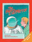 Rigby Literacy: Student Reader Bookroom Package Grade 3 (Level 20) Hero in the Mirror Is Cover Image