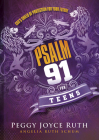 Psalm 91 for Teens: God's Shield of Protection for Your Future By Peggy Joyce Ruth, Angelia Ruth Schum Cover Image