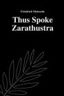 Thus Spoke Zarathustra by Friedrich Nietzsche By Thomas Common (Translator), Friedrich Nietzsche Cover Image