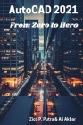 AutoCAD 2021 From Zero to Hero Cover Image