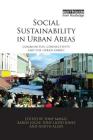 Social Sustainability in Urban Areas: Communities, Connectivity and the Urban Fabric By Tony Manzi (Editor), Karen Lucas (Editor), Tony Lloyd Jones (Editor) Cover Image