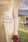 The Bride's House By Sandra Dallas Cover Image