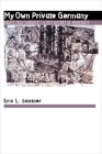 My Own Private Germany: Daniel Paul Schreber's Secret History of Modernity By Eric L. Santner Cover Image