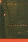 Justice in Robes By Ronald Dworkin Cover Image