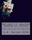 The LDMOS R.F. Amplifier Handbook: How to build your own High Power LDMOS Transistor R.F. Amplifier By A. E. Kalish Cover Image