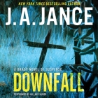 Downfall (Joanna Brady Mysteries #17) By J. A. Jance, Hillary Huber (Read by) Cover Image