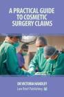 A Practical Guide to Cosmetic Surgery Claims Cover Image