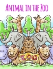 Animal in the Zoo: Detailed Designs for Relaxation & Mindfulness By Harry Blackice Cover Image