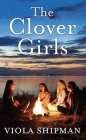 The Clover Girls By Viola Shipman Cover Image