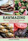 Rawmazing: Over 130 Simple Raw Recipes for Radiant Health Cover Image