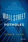 Wall Street Potholes: Insights from Top Money Managers on Avoiding Dangerous Products Cover Image