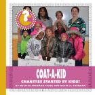 Coat-A-Kid: Charities Started by Kids! (Community Connections: How Do They Help?) By Melissa Sherman Pearl, David A. Sherman Cover Image