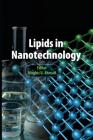 Lipids in Nanotechnology By Moghis U. Ahmad (Editor) Cover Image