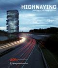 Highwaying By Lukas Ingold, Fabio Tammaro, Guy Lafranchi (Editor) Cover Image